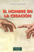 EL HOMBRE EN LA CREACION di LADARIA, LUIS F. 