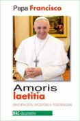 AMORIS LAETITIA - BAC: EXHORTACION APOSTOLICA POSTSINODAL SOBRE EL AMOR EN LA FAMILIA di BERGOGLIO PAPA FRANCISCO, JORGE 