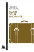 DIARIO DE UN EMIGRANTE de DELIBES, MIGUEL 