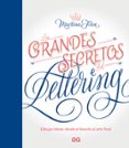 LOS GRANDES SECRETOS DEL LETTERING di FLOR, MARTINA 