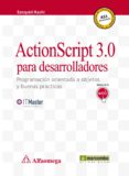 ACTIONSCRIPT 3.0 PARA DESARROLLADORES di KASHI, EZEQUIEL 