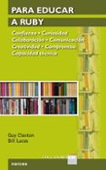 PARA EDUCAR A RUBY di LUCAS, BILL  CLAXTON, GUY 