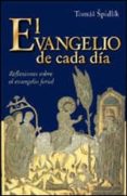 EL EVANGELIO DE CADA DIA de SPIDLIK, TOMAS 