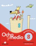 CUADERNO CALCULO 8 (OCHO Y MEDIO) di VV.AA
