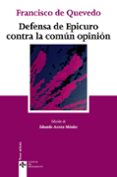 DEFENSA DE EPICURO CONTRA LA COMUN OPINION de QUEVEDO, FRANCISCO DE 