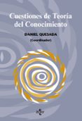 CUESTIONES DE TEORIA DEL CONOCIMIENTO di QUESADA, DANIEL 