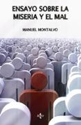ENSAYO SOBRE LA MISERIA Y EL MAL de MONTALVO, MANUEL 