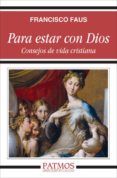 PARA ESTAR CON DIOS di FAUS, FRANCISCO 