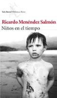 NIOS EN EL TIEMPO de MENENDEZ SALMON, RICARDO 