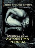 EN BUSCA DE LA AUTOESTIMA PERDIDA de POLAINO-LORENTE, AQUILINO 
