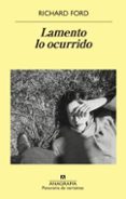 LAMENTO LO OCURRIDO de FORD, RICHARD 