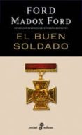 EL BUEN SOLDADO de FORD, FORD MADOX 