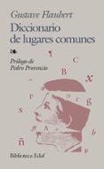 DICCIONARIO DE LUGARES COMUNES de FLAUBERT, GUSTAVE 