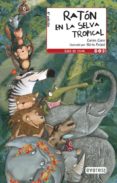 RATON EN LA SELVA TROPICAL (LEER ES VIVIR) de CANO, CARLES 