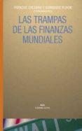 LAS TRAMPAS DE LAS FINANZAS MUNDIALES di VV.AA. 