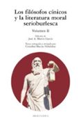 LOS FILOSOFOS CINICOS Y LA LITERATURA MORAL SERIOBURLESCA (VOL. I I) di VV.AA. 