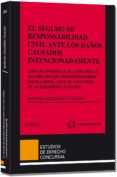 EL SEGURO DE RESPONSABILIDAD CIVIL ANTE LOS DAOS CAUSADOS INTENC IONADAMENTE de YZQUIERDO TOLSADA, MARIANO 