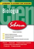 BIOLOGIA (SCHAUM SELECTIVIDAD) de TEIXIDO GOMEZ, FRANCISCO 