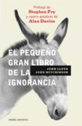 EL PEQUEO GRAN LIBRO DE LA IGNORANCIA de FRY, STEPHEN 