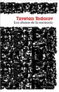 LOS ABUSOS DE LA MEMORIA de TODOROV, TZVETAN 
