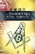 LA MASONERIA, RITOS Y SIMBOLOS. CLAVES PARA ENTENDER LOS SECRETOS DE LA LOGIA MASONICA de NIETO MARTINEZ, CARLA 
