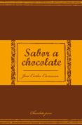 SABOR A CHOCOLATE di CARMONA, JOSE CARLOS 
