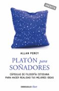 PLATON PARA SOADORES (GENIOS PARA LA VIDA COTIDIANA) de PERCY, ALLAN 