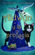 ALDWYN Y LA PROFECIA de EPSTEIN, A. J.  JACOBSON, A. 