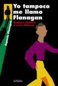 YO TAMPOCO ME LLAMO FLANAGAN de MARTIN, ANDREU  RIBERA, JAUME 