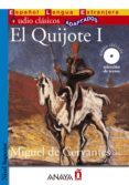 EL QUIJOTE I (ESPAOL LENGUA EXTRANJERA: NIVEL SUPERIOR) (AUDIO C LASICOS ADAPTADOS) (INCLUYE AUDIO-CD) de CERVANTES SAAVEDRA, MIGUEL DE 