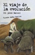 EL VIAJE DE LA EVOLUCION (EL JOVEN DARWIN) de MUÑOZ PUELLES, VICENTE 