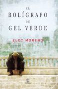 EL BOLIGRAFO DE GEL VERDE de MORENO, ELOY 