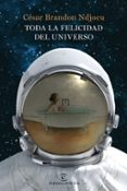 (PE) TODA LA FELICIDAD DEL UNIVERSO de BRANDON, CESAR 
