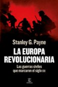 LA EUROPA REVOLUCIONARIA de PAYNE, STANLEY G. 