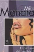 EL PERFUME DEL INVISIBLE 1 de MANARA, MILO 