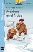 AVENTURA EN EL ARTICO de OSBORNE, MARY POPE 