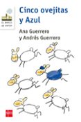 CINCO OVEJITAS Y AZUL de GUERRERO SANCHEZ, ANDRES 