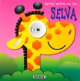 MIRA, MIRA EN LA... SELVA de BUSQUETS, JORDI 
