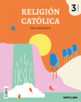 RELIGION SERIE BRUJULA 3 EDUCACION PRIMARIA ED 2019 CAST. di VV.AA. 