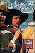 LA NOVELA PICARESCA ESPAOLA di VV.AA. 