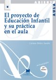 EL PROYECTO DE EDUCACION INFANTIL Y SU PRACTICA EN EL AULA di IBAEZ SANDIN, CARMEN 