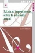PALABRAS IMPERTINENTES SOBRE LA EDUCACION ACTUAL de MIALARET, GASTON 