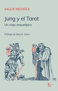 JUNG Y EL TAROT: UN VIAJE ARQUETIPICO di NICHOLS, SALLIE 