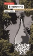 BIOPIRATERIA: EL SAQUEO DE LA NATURALEZA Y EL CONOCIMIENTO de SHIVA, VANDANA 