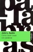 COMO HACER COSAS CON PALABRAS: PALABRAS Y ACCIONES (3 ED.) de AUSTIN, JOHN L. 