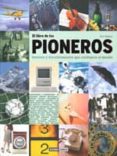 EL LIBRO DE LOS PIONEROS INVENTOS Y DESCUBRIMIENTOS QUE CAMBIARON EL MUNDO di VV.AA. 
