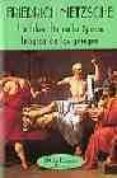 LA FILOSOFIA EN LA EPOCA TRAGICA DE LOS GRIEGOS de NIETZSCHE, FRIEDRICH 