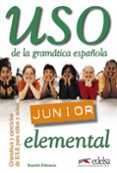 USO JUNIOR DE LA GRAMATICA (NIVEL ELEMENTAL) di PALENCIA, RAMON 