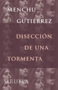 DISECCION DE UNA TORMENTA de GUTIERREZ LOPEZ, MENCHU 