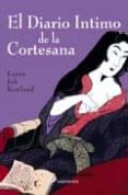 EL DIARIO INTIMO DE LA CORTESANA di ROWLAND, LAURA JOH 